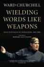 Ward Churchill: Wielding Words Like Weapons