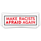Make Racists Afraid Again -tarranippu