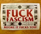Fuck Fascism before it fucks you!